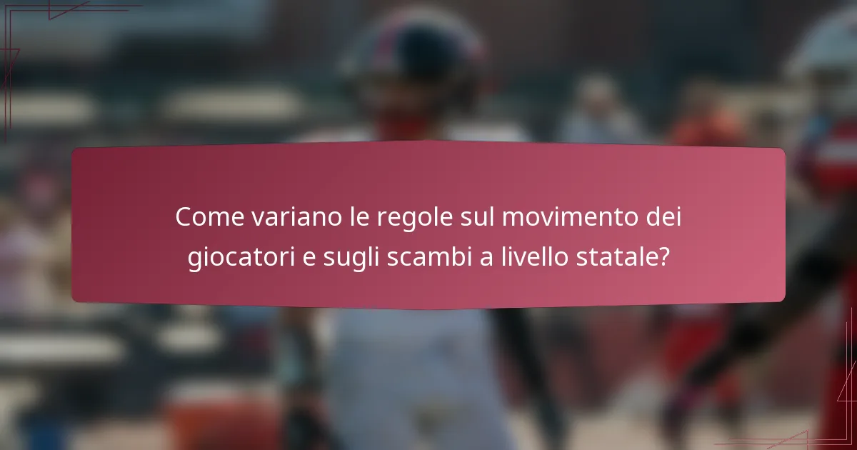 Come variano le regole sul movimento dei giocatori e sugli scambi a livello statale?