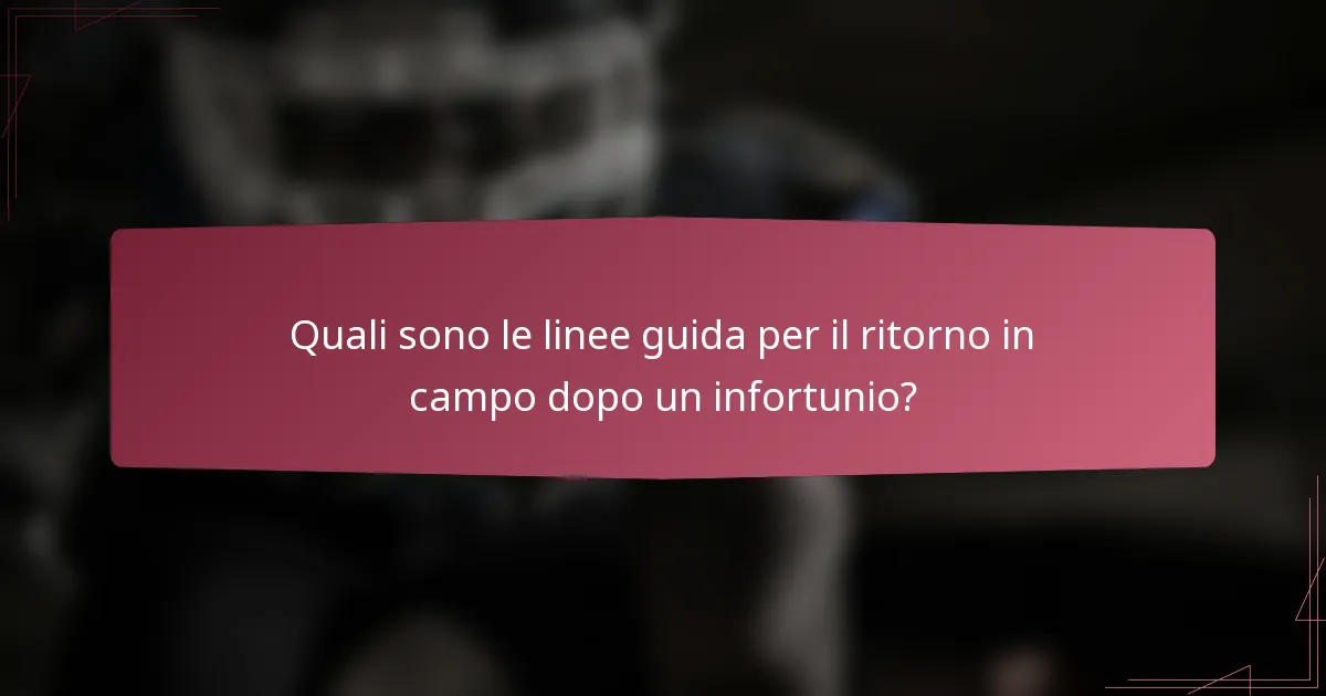 Quali sono le linee guida per il ritorno in campo dopo un infortunio?